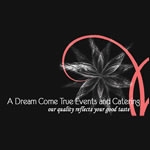 A Dream Come True Events and Catering logo